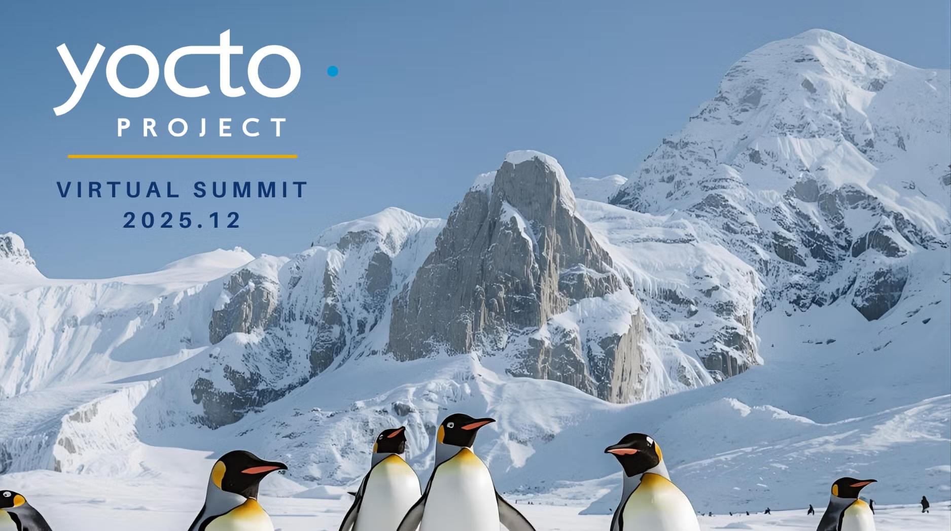 Mit Schnee bedeckte Berge und Pinguine im Vordergrund. Die Überschrift "Yocto Project Virtual Summit 2025.12" ist in der linken Ecke.